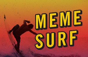 Meme Surf